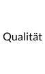 Qualität